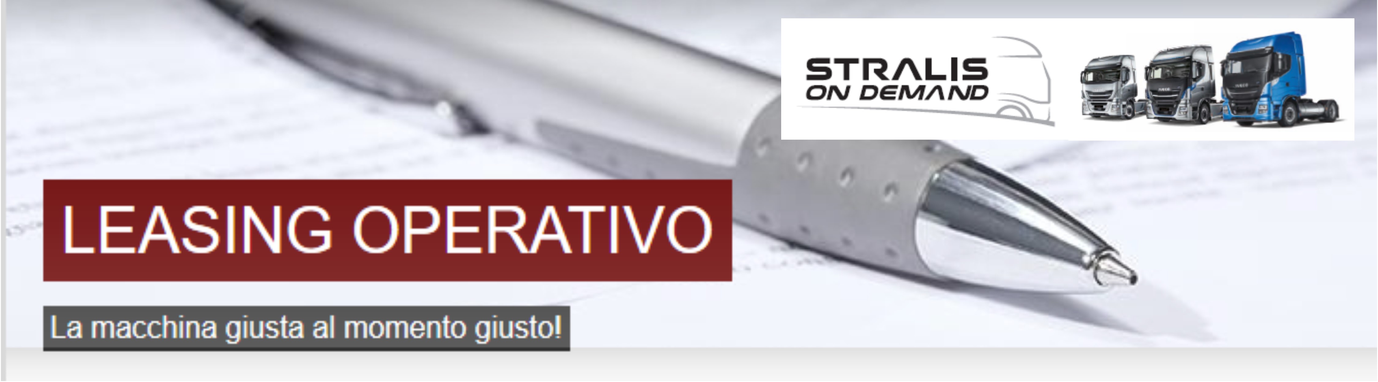 Stralis On Demand: la macchina giusta al momento giusto! Stralis On Demand: la macchina giusta al momento giusto!