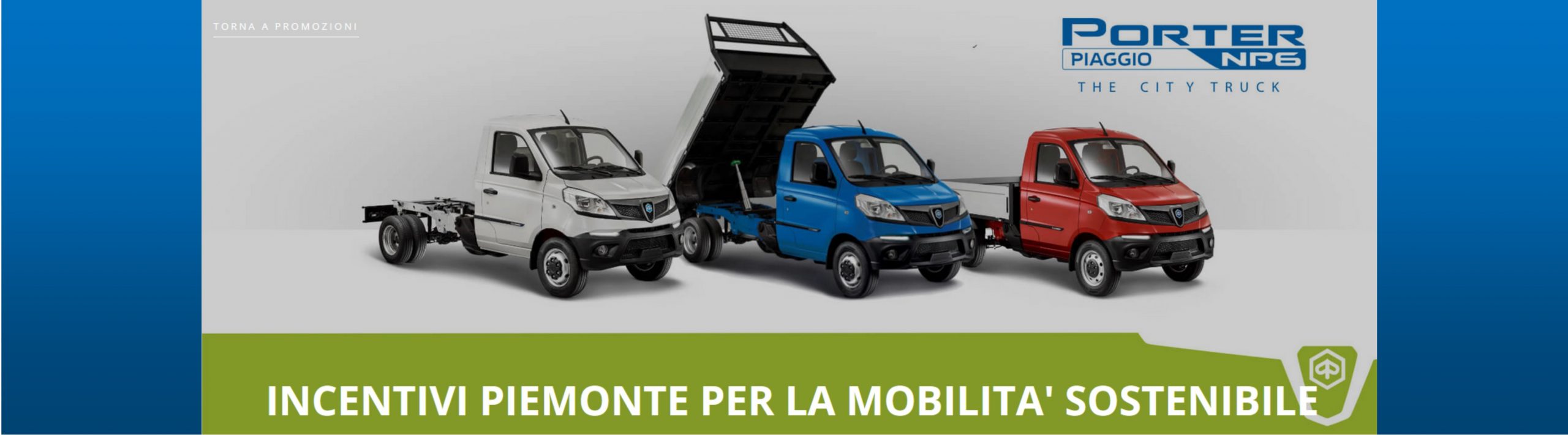 FINO A €4.000 DI INCENTIVI SU TUTTA LA GAMMA PIAGGIO PORTER NP6