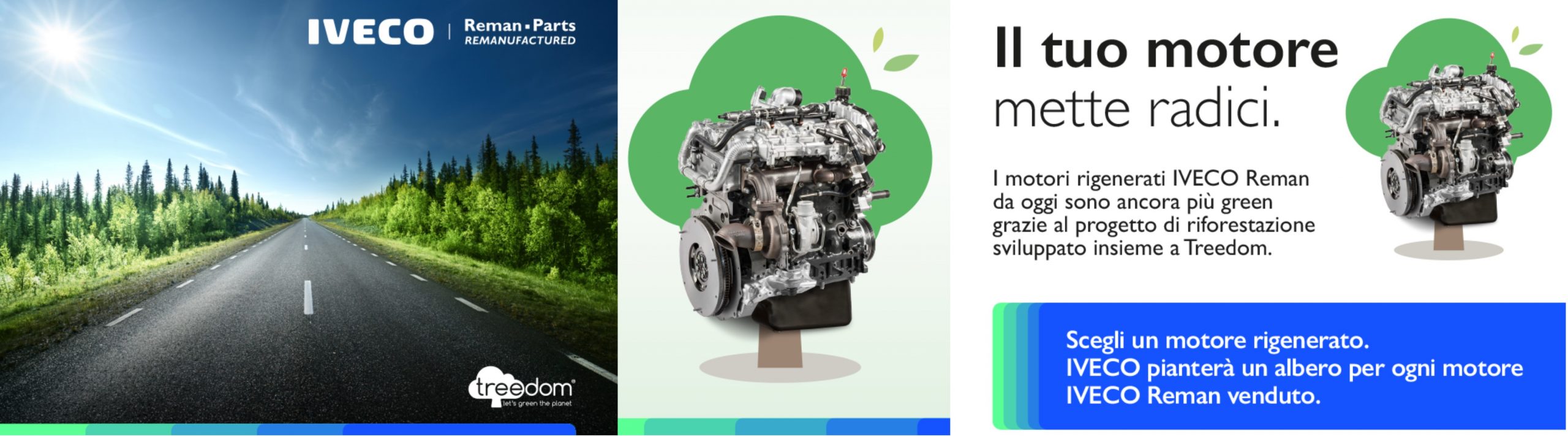 MOTORI REMAN: in collaborazione con Treedom «IL TUO MOTORE METTE RADICI» MOTORI REMAN: in collaborazione con Treedom «IL TUO MOTORE METTE RADICI»