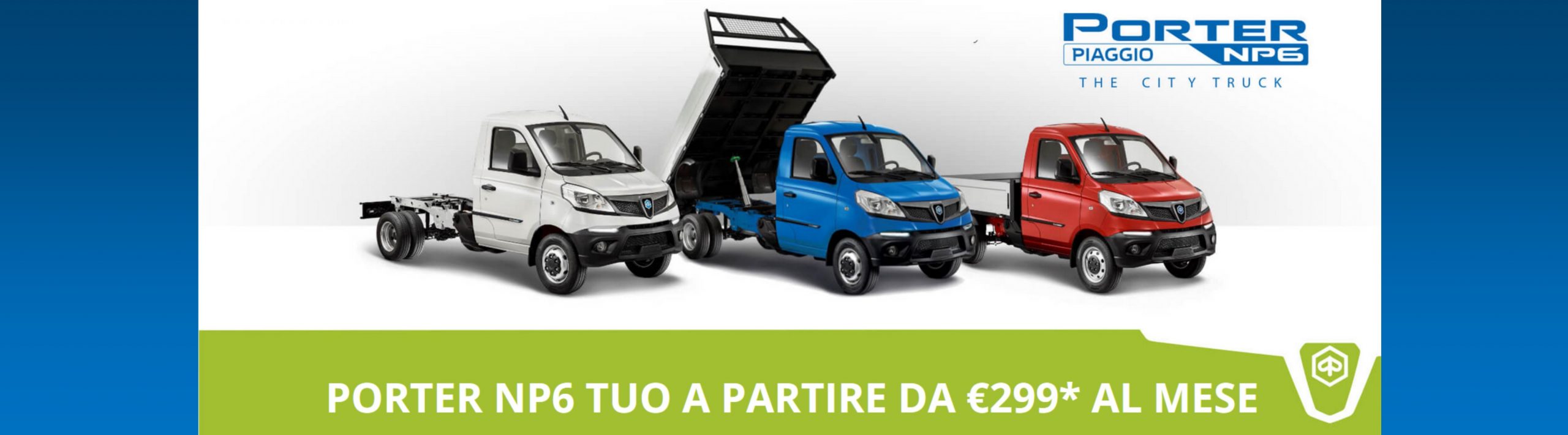 Nuovo Piaggio Porter NP6 in promozione a 299 al mese!