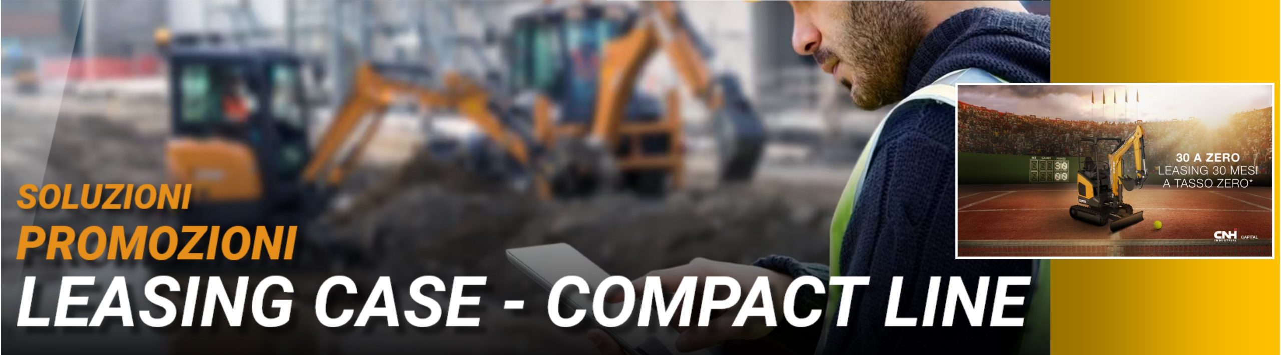 COMPACT LINE CASE COSTRUCTION: 30 A ZERO LEASING 30 MESI A TASSO ZERO! COMPACT LINE CASE COSTRUCTION: 30 A ZERO LEASING 30 MESI A TASSO ZERO!