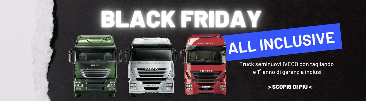 Offerta BLACK FRIDAY su camion Pesanti Stradali seminuovi: scopri di più!