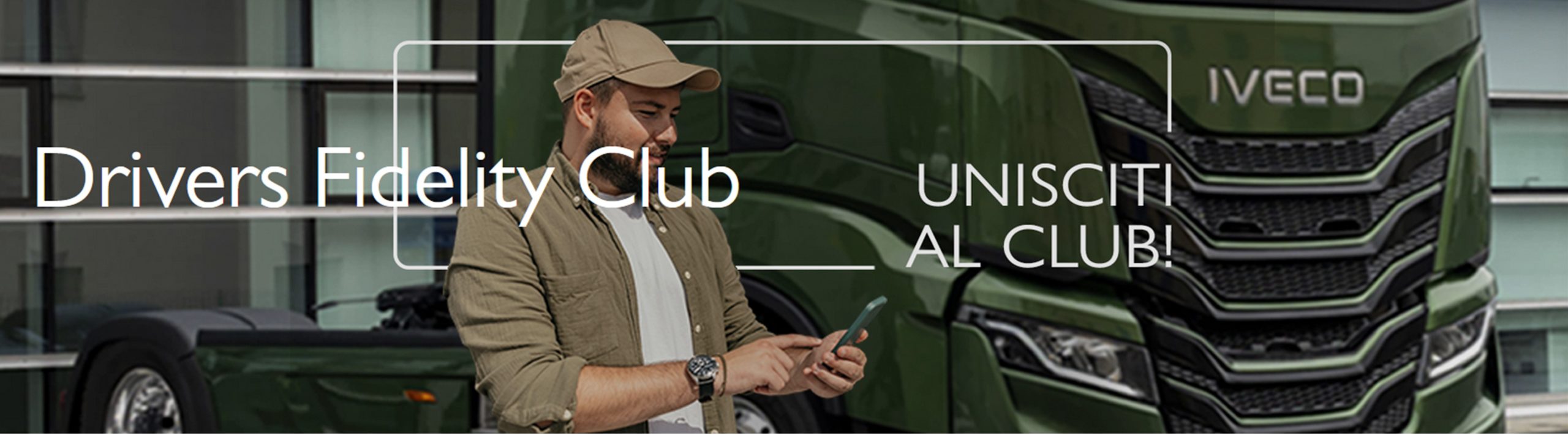 Iscriviti a IVECO DRIVERS FIDELITY CLUB, ti aspetta un mondo di vantaggi!
