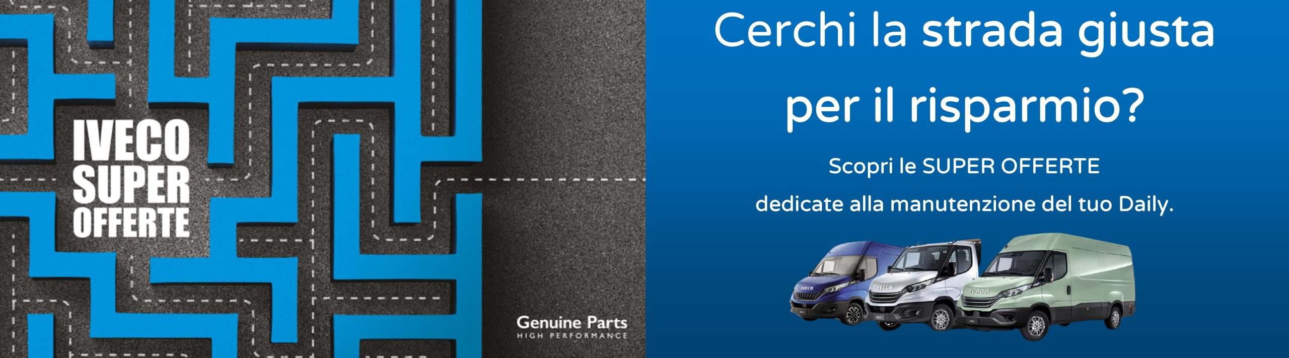 Iveco Super Offerte: segui la strada per il risparmio. SCONTI su manutenzione e ricambi originali! Iveco Super Offerte: segui la strada per il risparmio. SCONTI su manutenzione e ricambi originali!