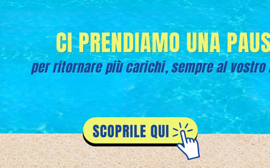 Agosto 2026: consulta gli orari previsti per reparto. Buona estate!